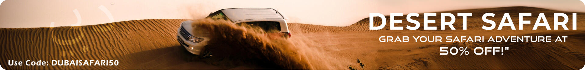 Desert Safari — grab your safari adventure at 50% off with code DUBAISAFARI50